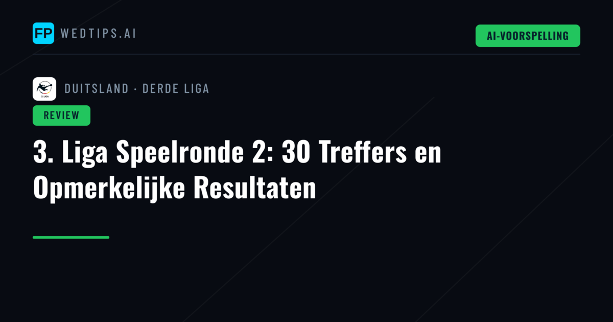 3. Liga Speelronde 2: 30 Treffers en Opmerkelijke Resultaten