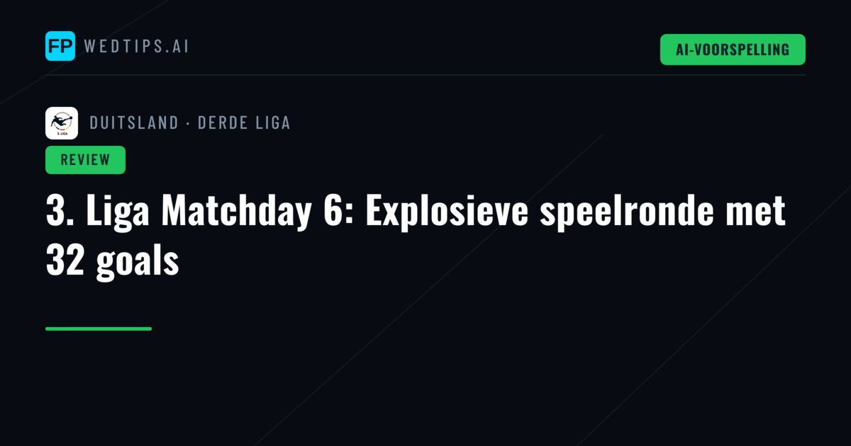 3. Liga Matchday 6: Explosieve speelronde met 32 goals