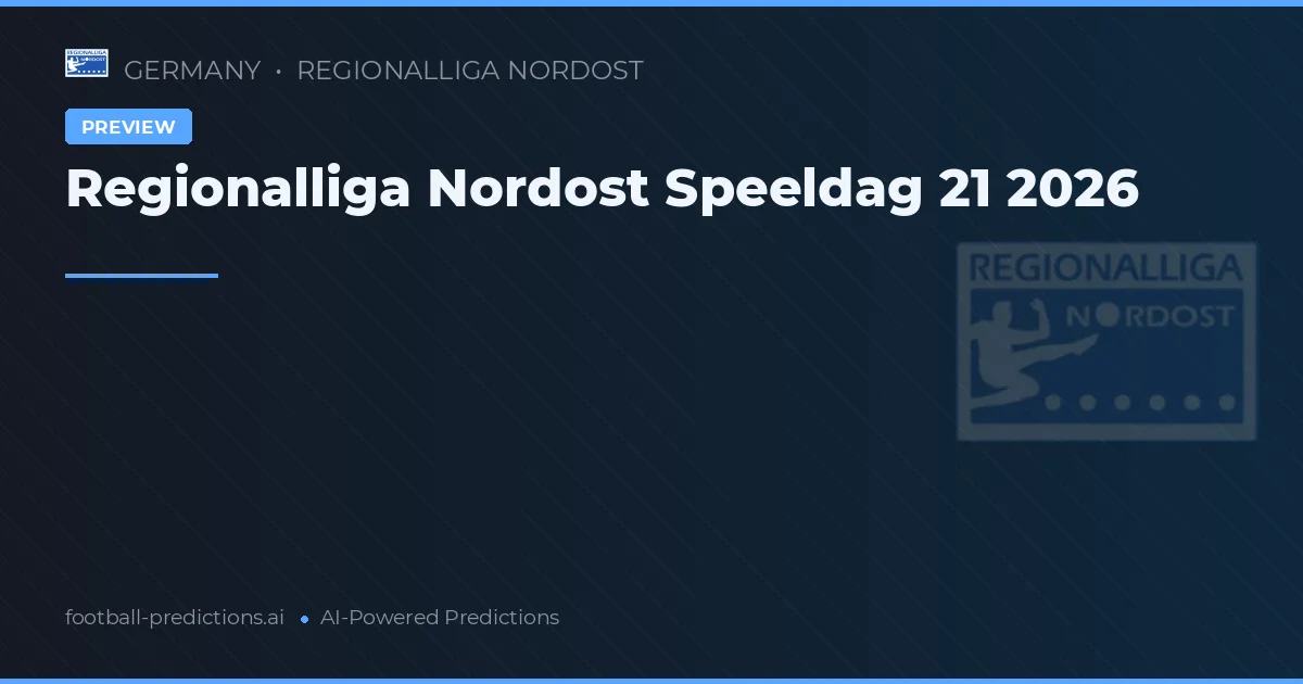 Regionalliga Nordost Speeldag 21 2026