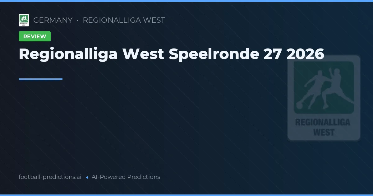 Regionalliga West Speelronde 27 2026