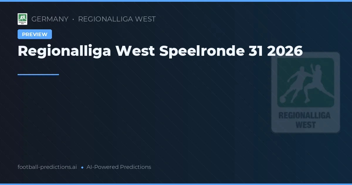 Regionalliga West Speelronde 31 2026