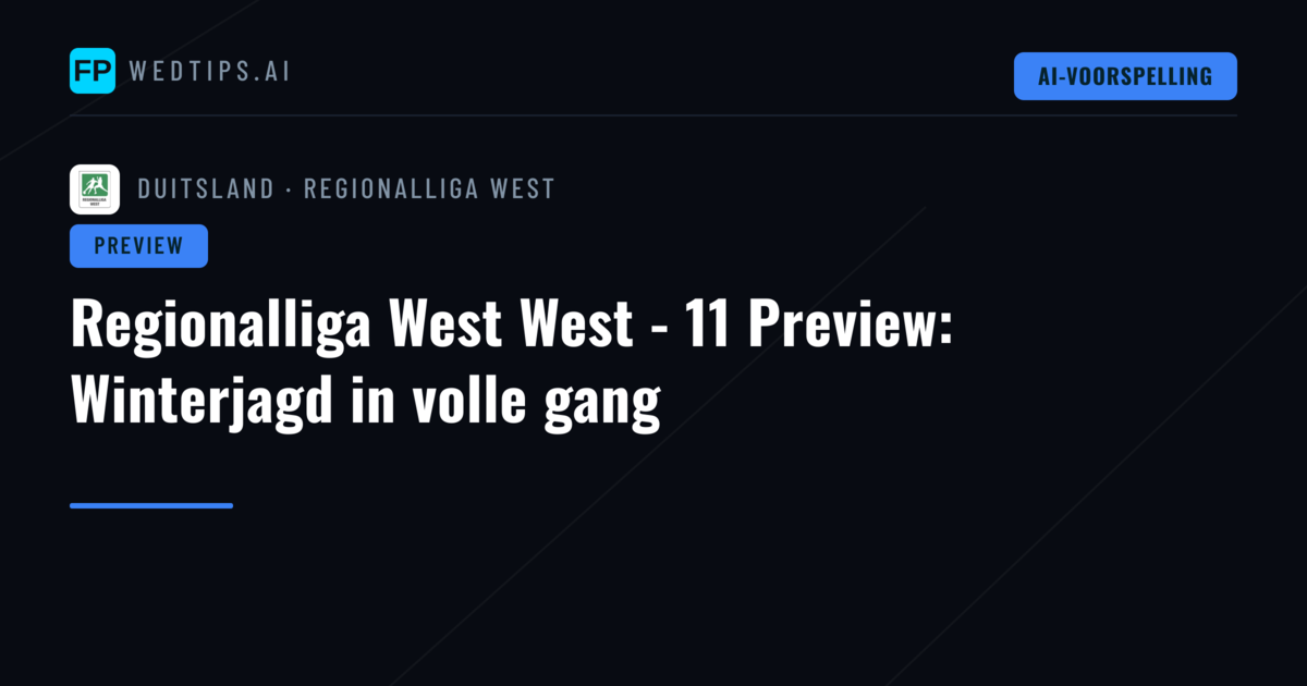 Regionalliga West West - 11 Preview: Winterjagd in volle gang
