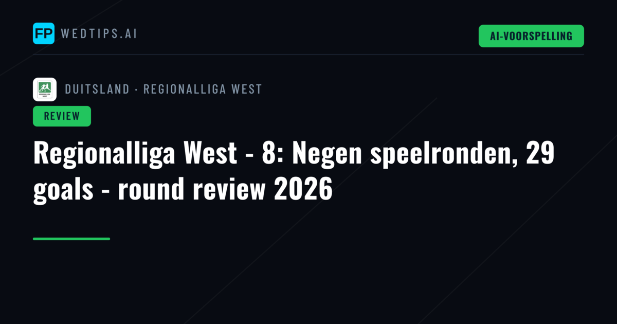 Regionalliga West - 8: Negen speelronden, 29 goals - round review 2026