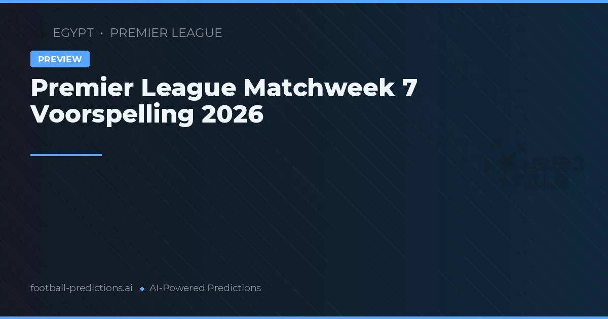 Premier League Matchweek 7 Voorspelling 2026