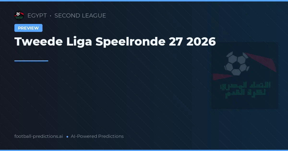 Tweede Liga Speelronde 27 2026