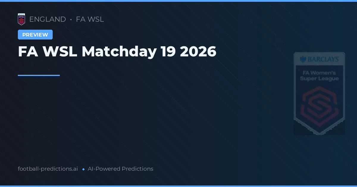 FA WSL Matchday 19 2026