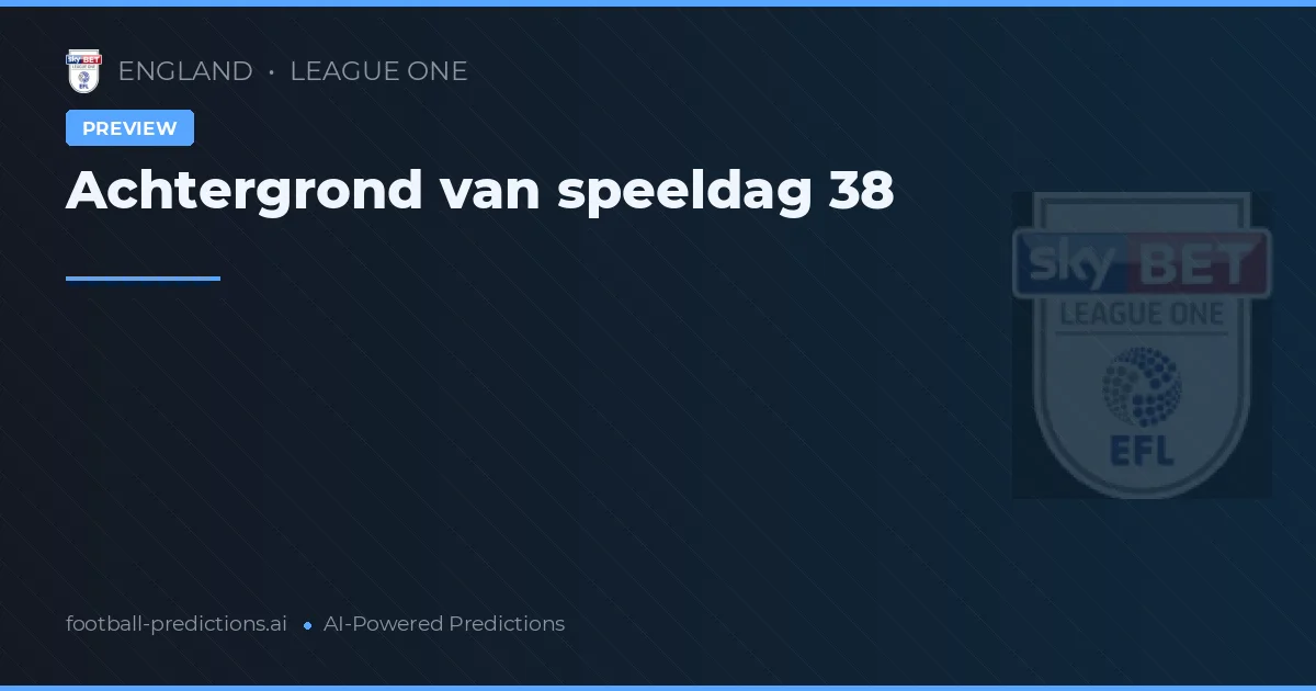 Achtergrond van speeldag 38