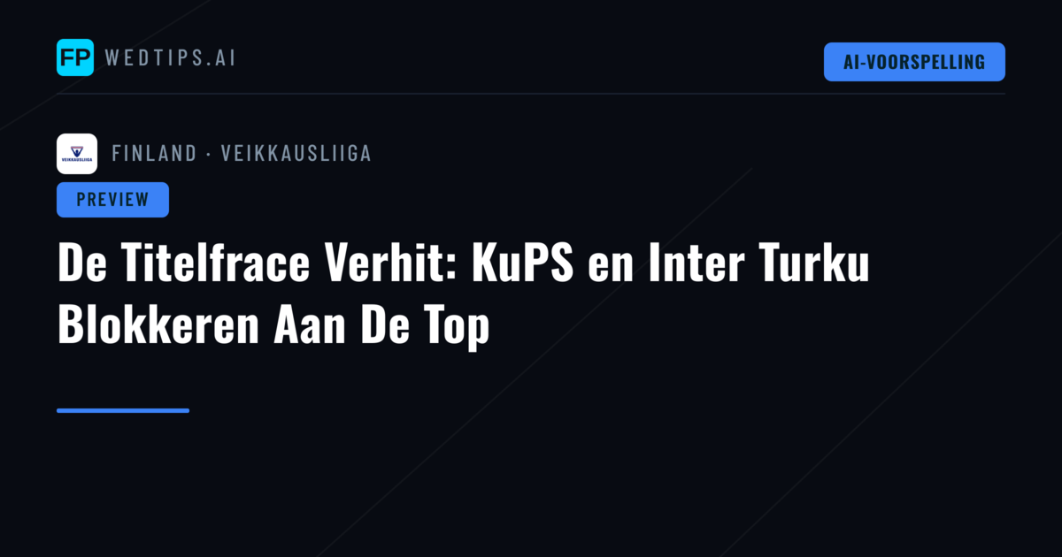 De Titelfrace Verhit: KuPS en Inter Turku Blokkeren Aan De Top