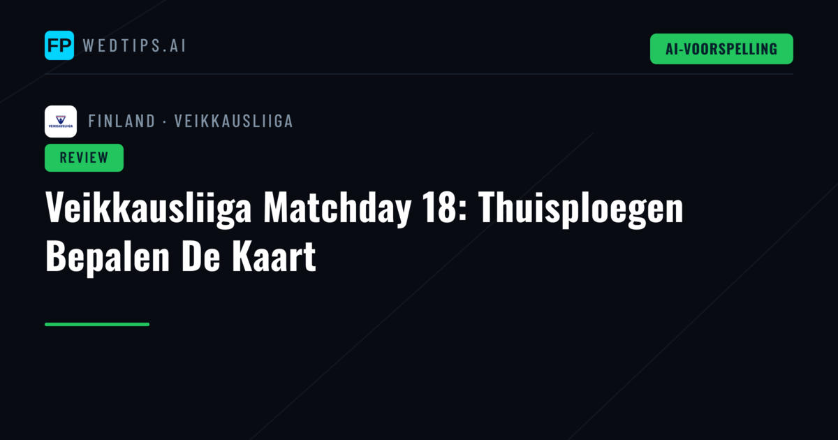Veikkausliiga Matchday 18: Thuisploegen Bepalen De Kaart