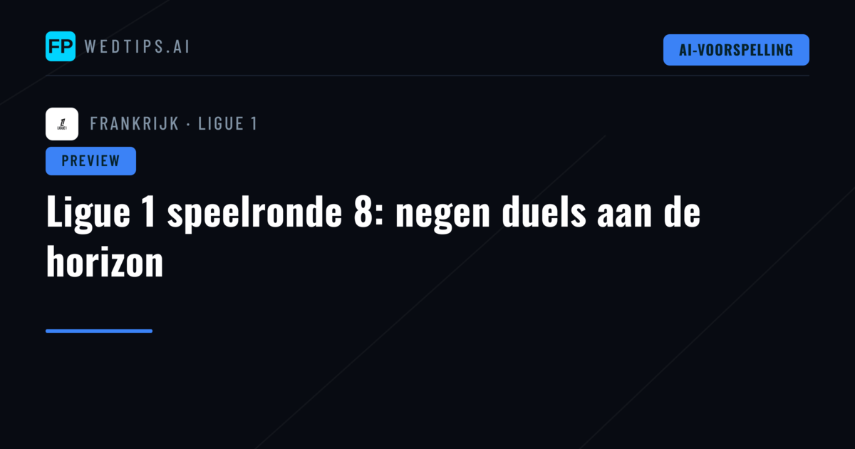 Ligue 1 speelronde 8: negen duels aan de horizon