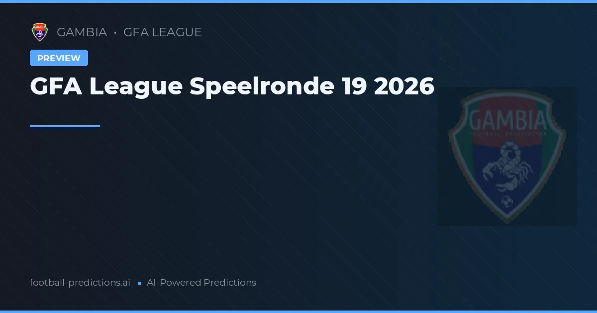 GFA League Speelronde 19 2026