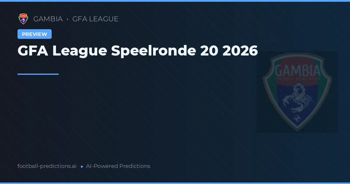 GFA League Speelronde 20 2026