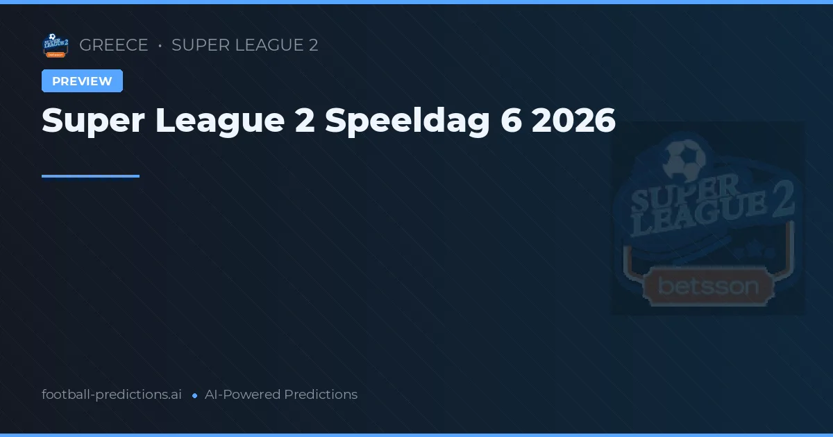 Super League 2 Speeldag 6 2026
