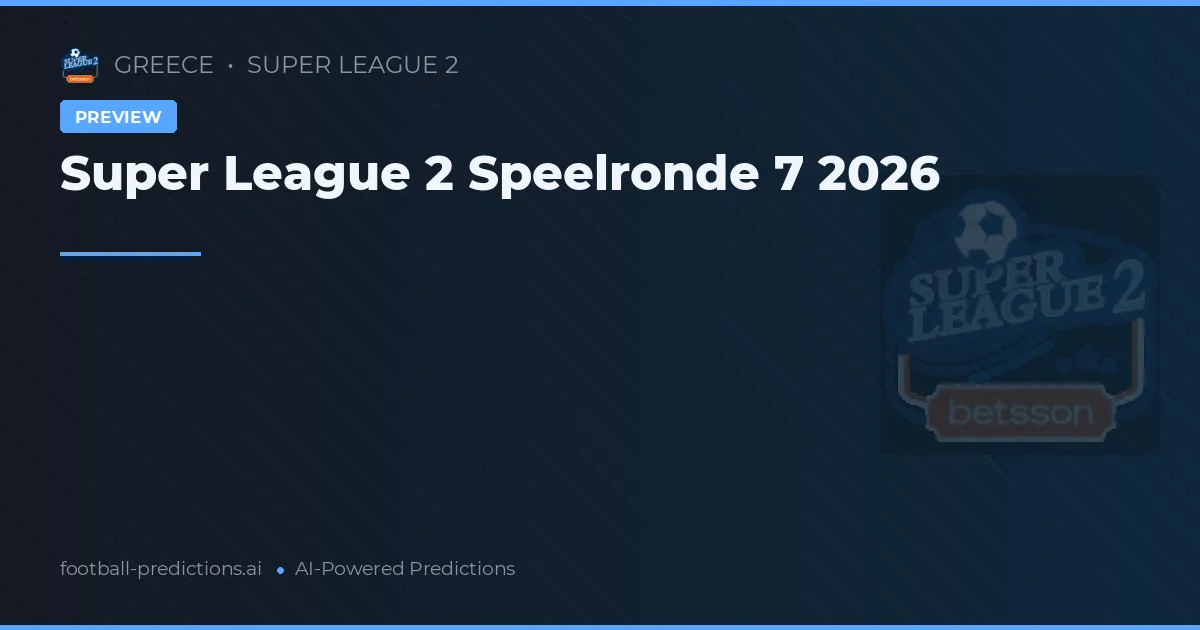 Super League 2 Speelronde 7 2026