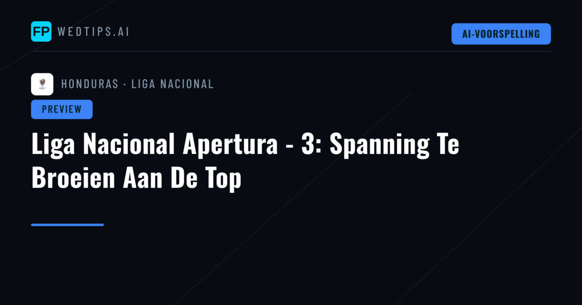 Liga Nacional Apertura - 3: Spanning Te Broeien Aan De Top