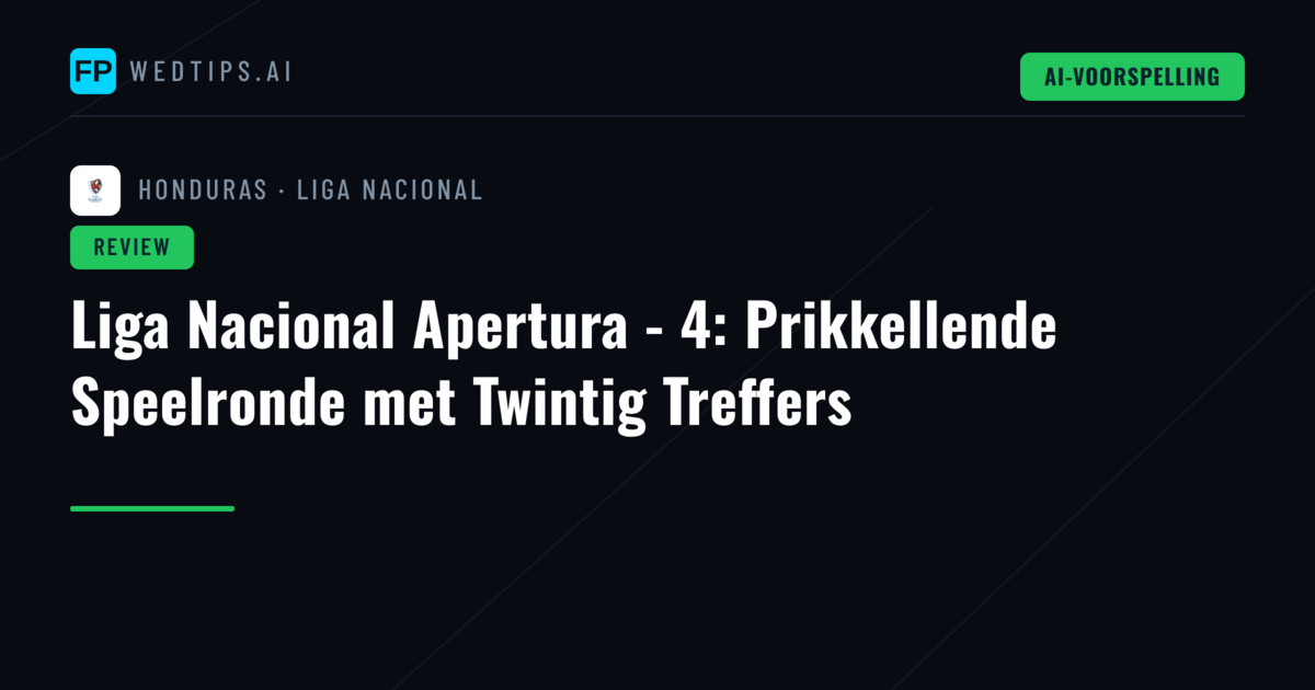 Liga Nacional Apertura - 4: Prikkellende Speelronde met Twintig Treffers