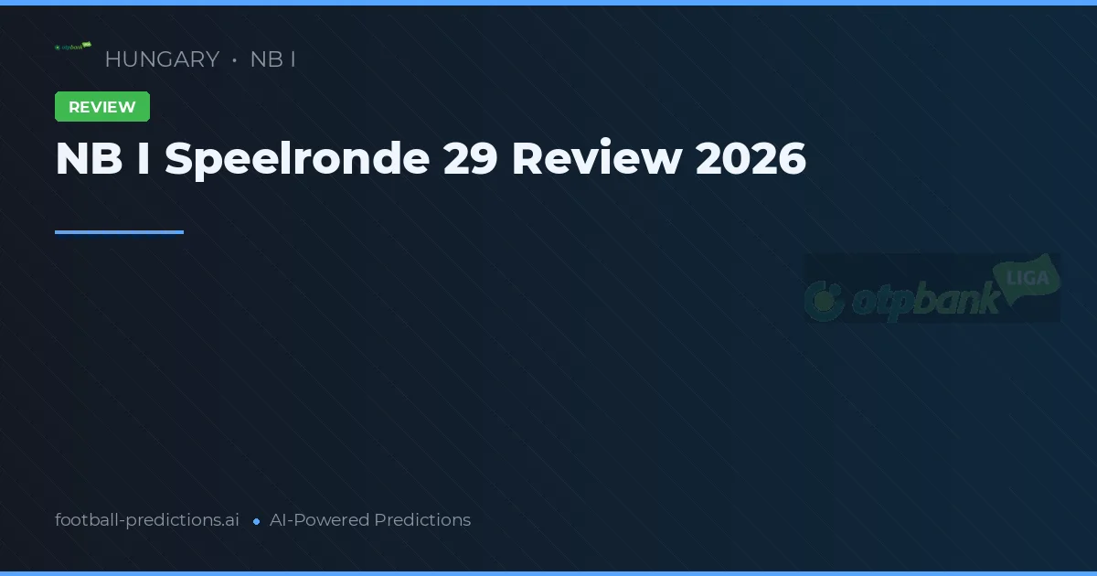 NB I Speelronde 29 Review 2026