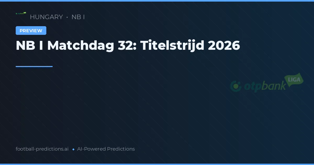 NB I Matchdag 32: Titelstrijd 2026