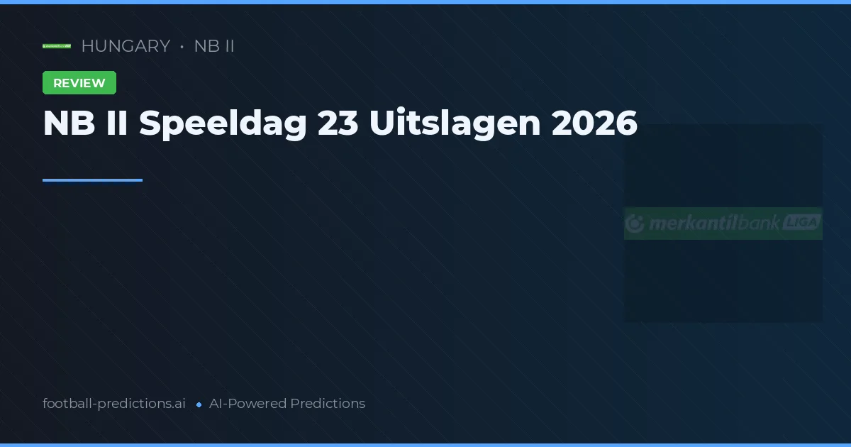 NB II Speeldag 23 Uitslagen 2026