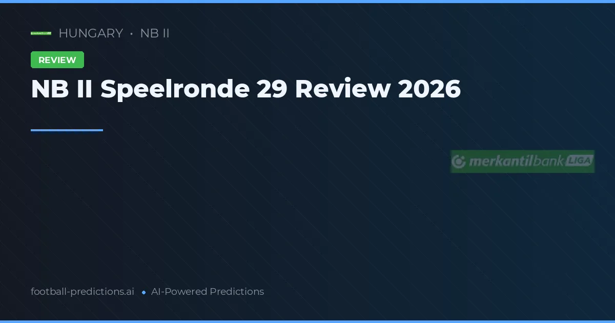 NB II Speelronde 29 Review 2026