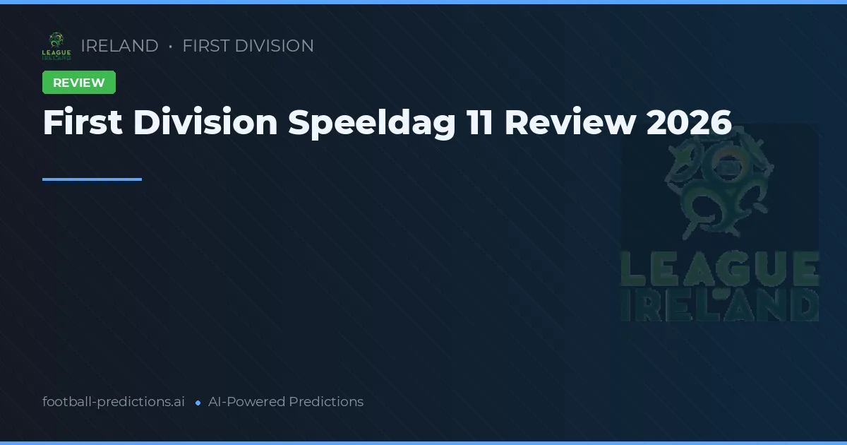 First Division Speeldag 11 Review 2026