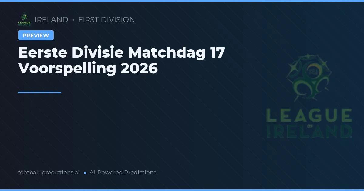 Eerste Divisie Matchdag 17 Voorspelling 2026