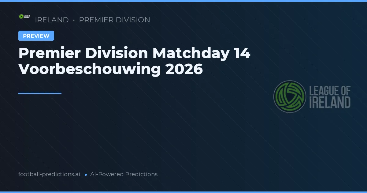 Premier Division Matchday 14 Voorbeschouwing 2026