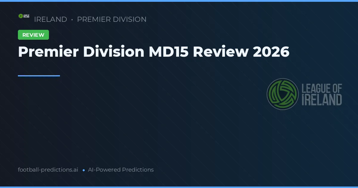 Premier Division MD15 Review 2026