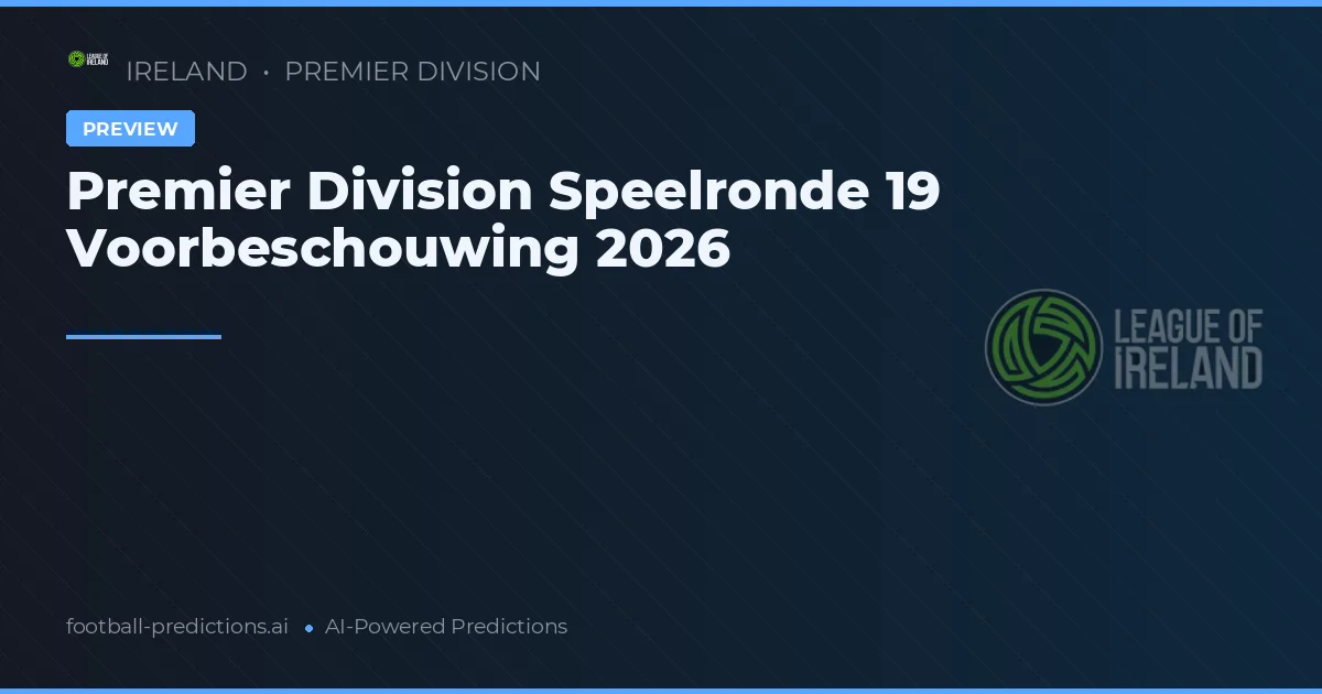 Premier Division Speelronde 19 Voorbeschouwing 2026