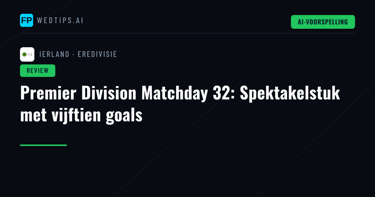Premier Division Matchday 32: Spektakelstuk met vijftien goals