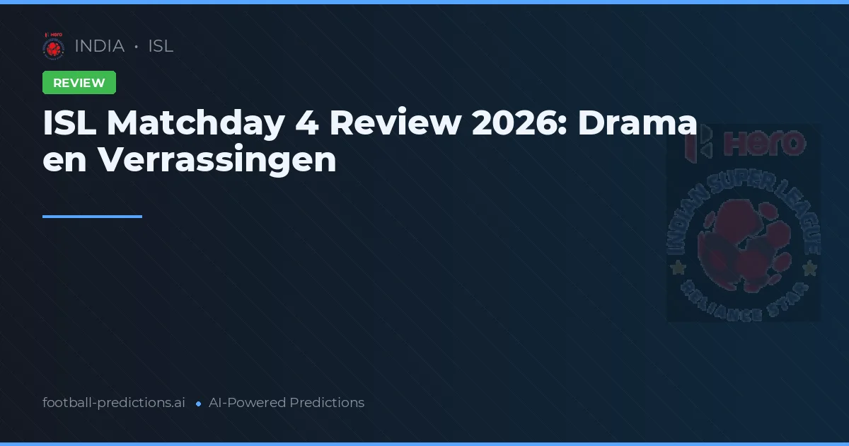 ISL Matchday 4 Review 2026: Drama en Verrassingen