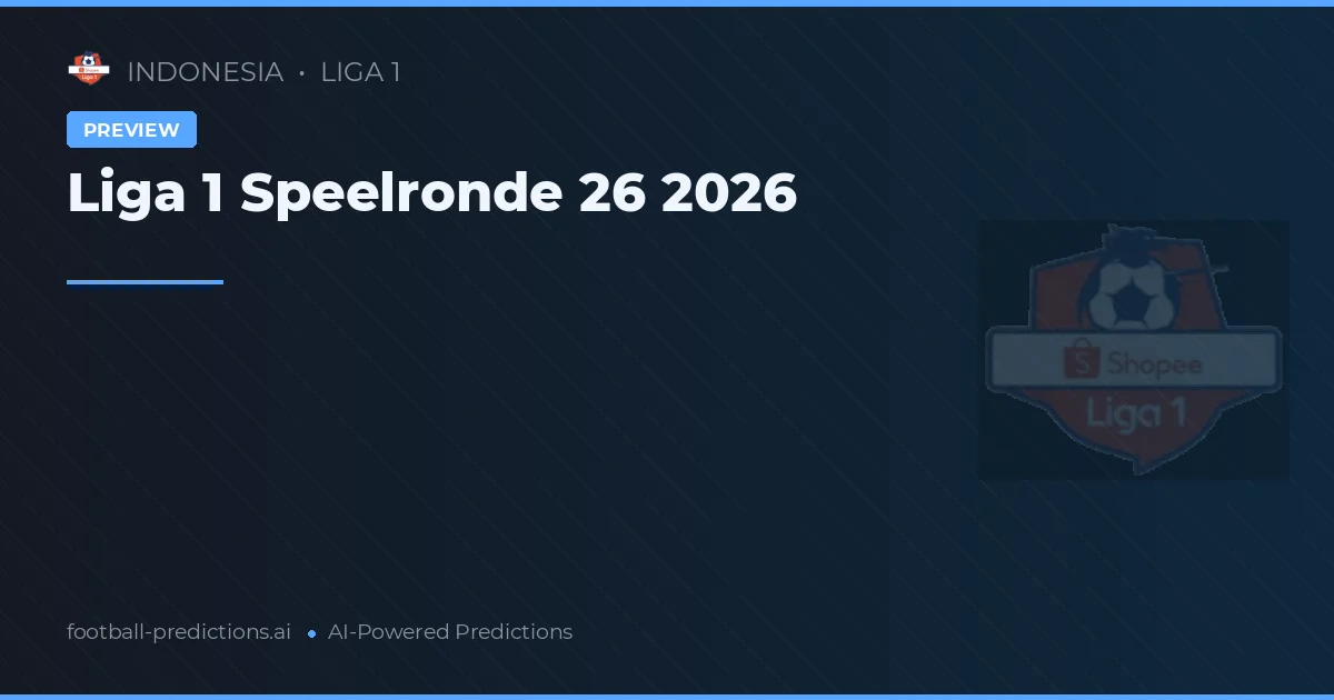 Liga 1 Speelronde 26 2026