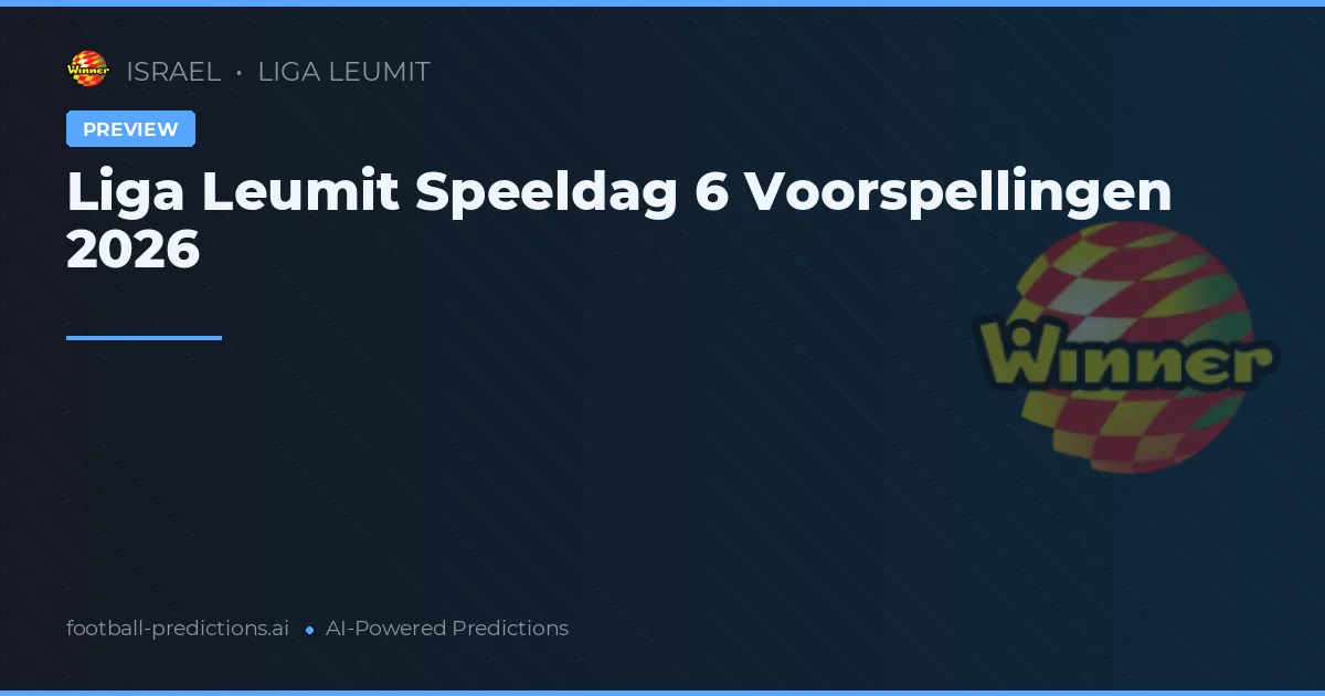 Liga Leumit Speeldag 6 Voorspellingen 2026