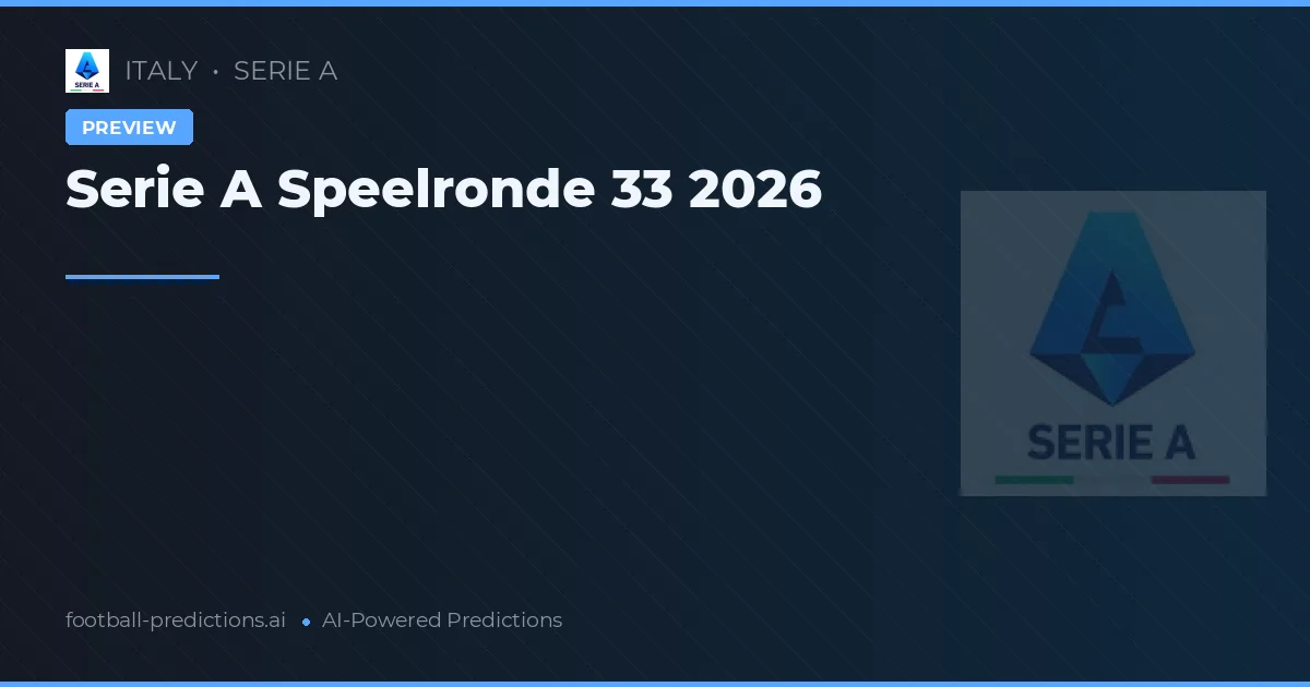 Serie A Speelronde 33 2026