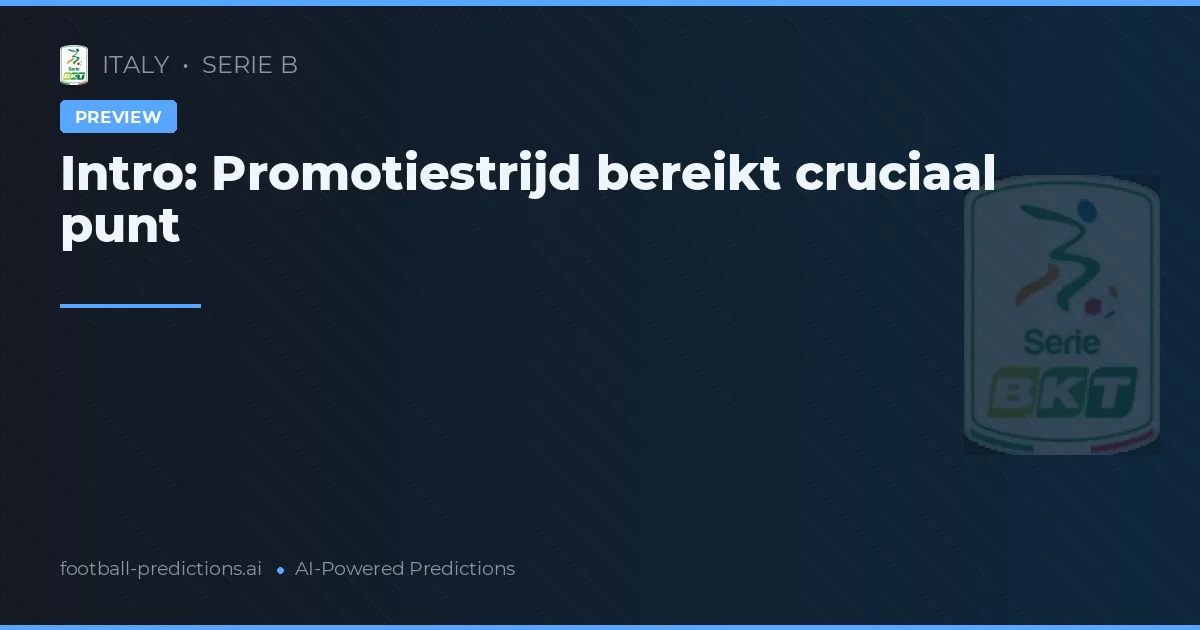 Intro: Promotiestrijd bereikt cruciaal punt
