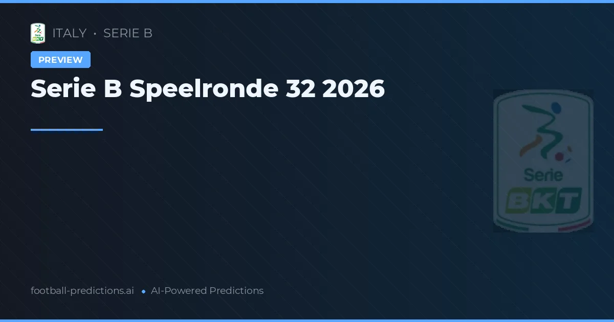 Serie B Speelronde 32 2026