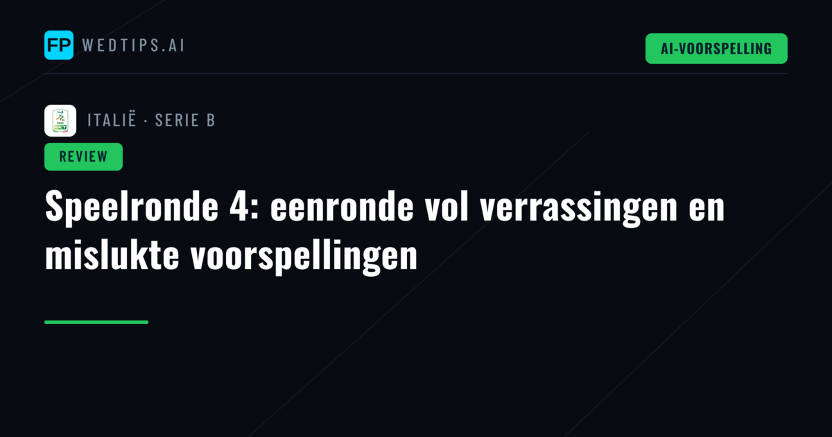 Speelronde 4: eenronde vol verrassingen en mislukte voorspellingen