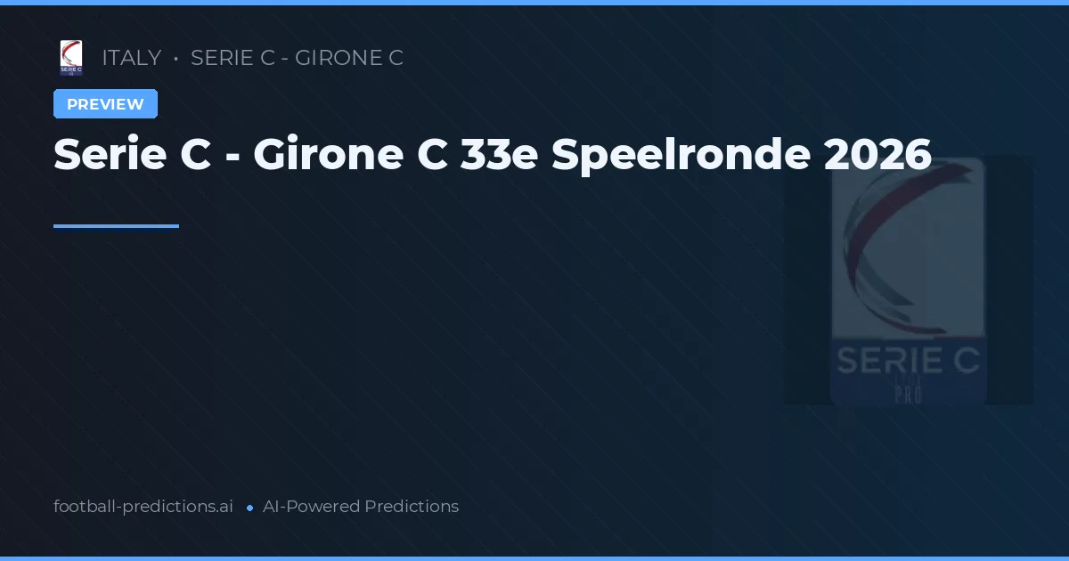 Serie C - Girone C 33e Speelronde 2026