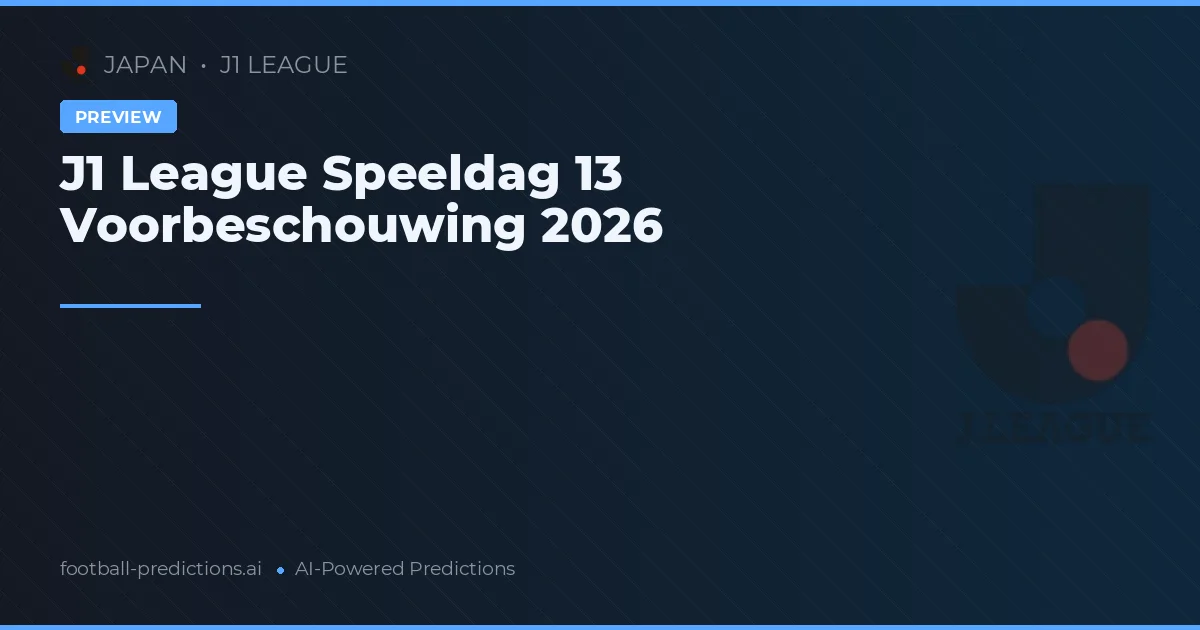 J1 League Speeldag 13 Voorbeschouwing 2026