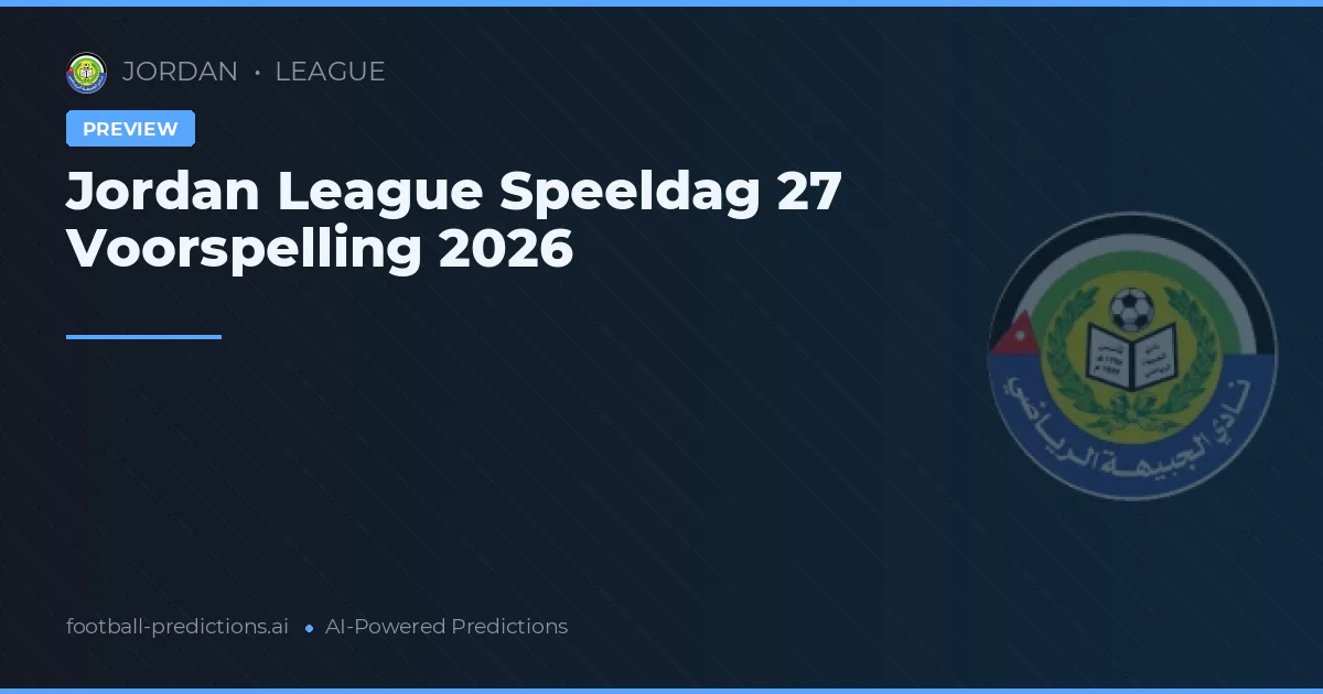 Jordan League Speeldag 27 Voorspelling 2026