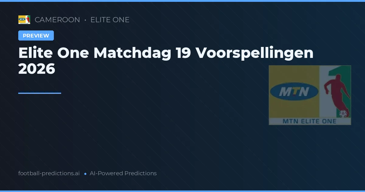 Elite One Matchdag 19 Voorspellingen 2026