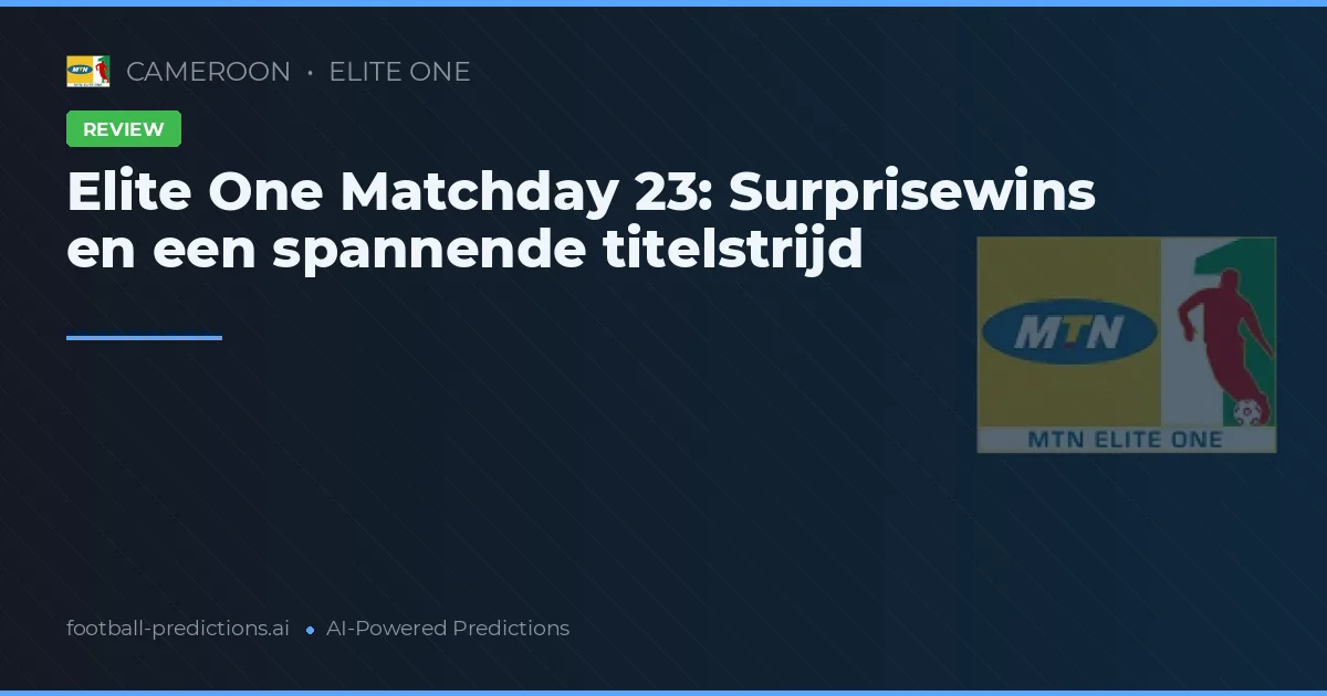 Elite One Matchday 23: Surprisewins en een spannende titelstrijd