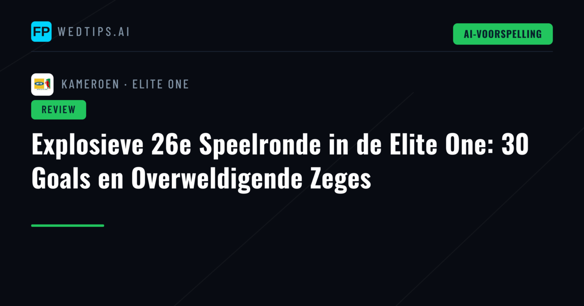 Explosieve 26e Speelronde in de Elite One: 30 Goals en Overweldigende Zeges