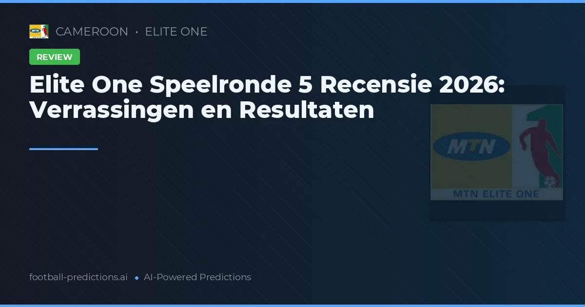 Elite One Speelronde 5 Recensie 2026: Verrassingen en Resultaten