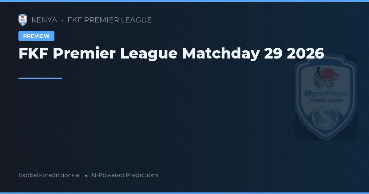 FKF Premier League Matchday 29 2026