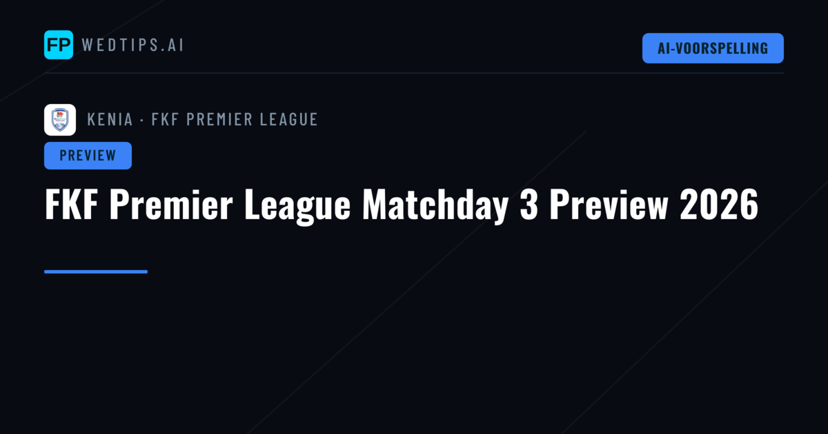 FKF Premier League Matchday 3 Preview 2026