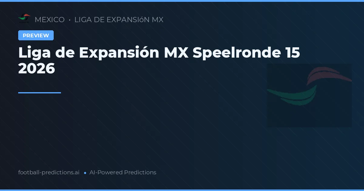 Liga de Expansión MX Speelronde 15 2026