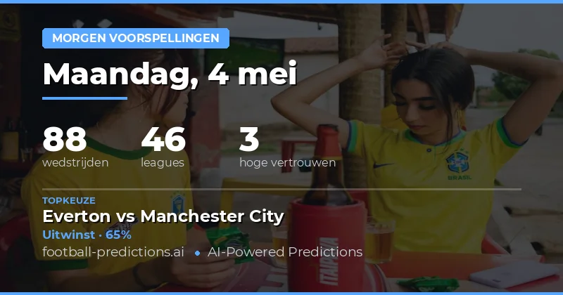Analyse van de Voetbalvoorspellingen voor 4 Mei 2026