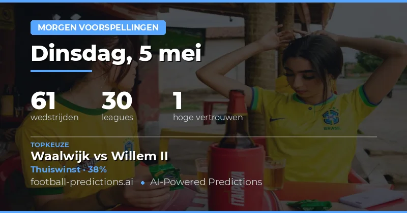 Voorspellingen voor de Voetbalwedstrijden van 5 Mei