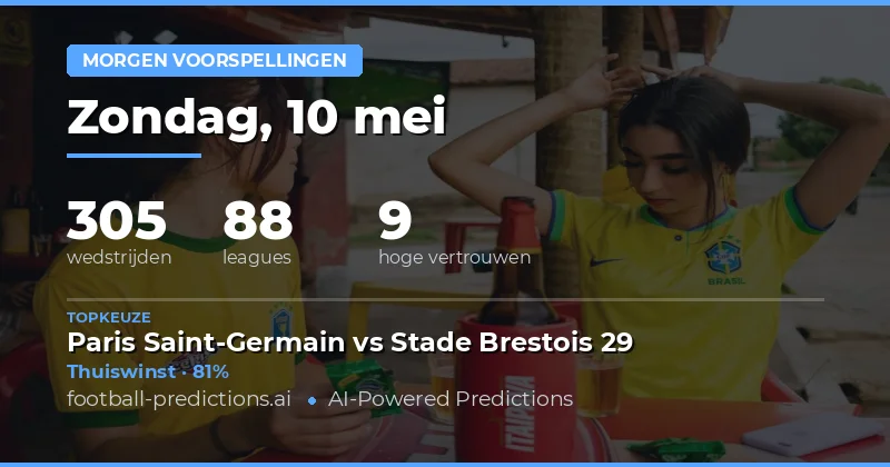 Voorspelling Voetbalwedstrijden Morgen 10 Mei 2026